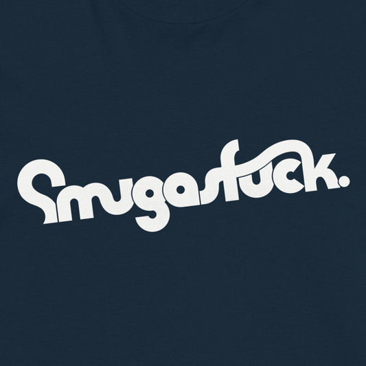 SMUGASFUCK  (Navy Blue) – Unisex Organic Cotton T-Shirt